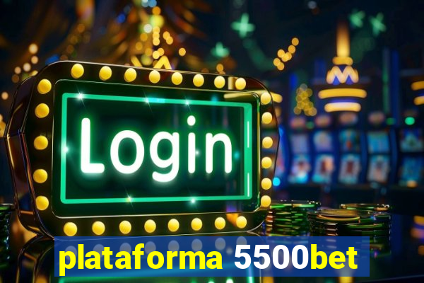 plataforma 5500bet